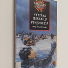Roy MacGregor : Hyytävä seikkailu pohjoisessa - pikkukuva 1
