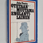 Juha Tanttu : Otetaan muutama englantilainen : mosaiikki - pikkukuva 1