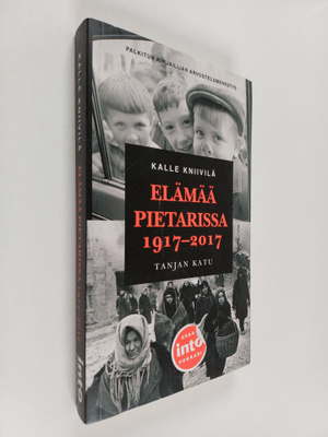 Kalle Kniivilä : Elämää Pietarissa 1917-2017 : Tanjan katu