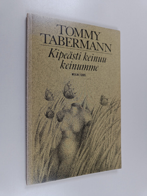 Tommy Tabermann : Kipeästi keinuu keinumme : runoja