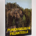 Pentti Ruohonen : Punkaharjulta Päijänteelle : Mikkelin l... - pikkukuva 1