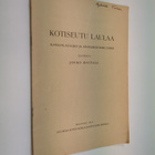 Jouko Hautala : Kotiseutu laulaa : kansanlaulujen ja säve... - pikkukuva 1