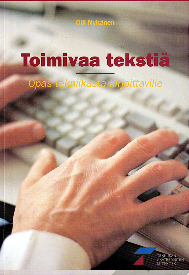 Olli Nykänen : Toimivaa tekstiä – Opas tekniikasta kirjoitta