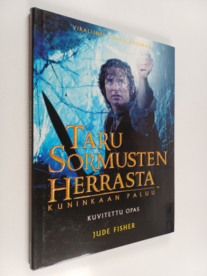 Jude Fisher : Taru sormusten herrasta : kuvitettu opas Ku...