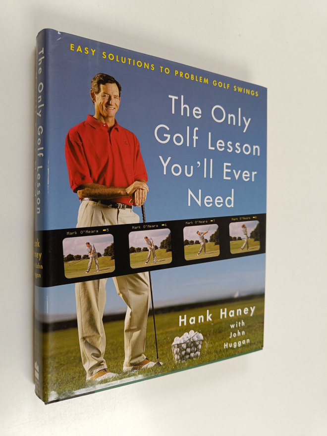John Huggan ym. : The Only Golf Lesson You'll Ever Need -...
