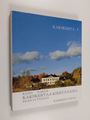 Raimo Narjus : Kakskertaa kiertämässä eilen ja tänään