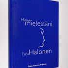 Kimmo (toim.) Kiljunen : Minun mielestäni Tarja Halonen (... - pikkukuva 1