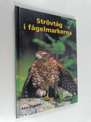 Åke Ekdahl : Strövtåg i fågelmarkerna