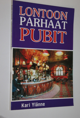 Kari Ylänne : Lontoon parhaat pubit