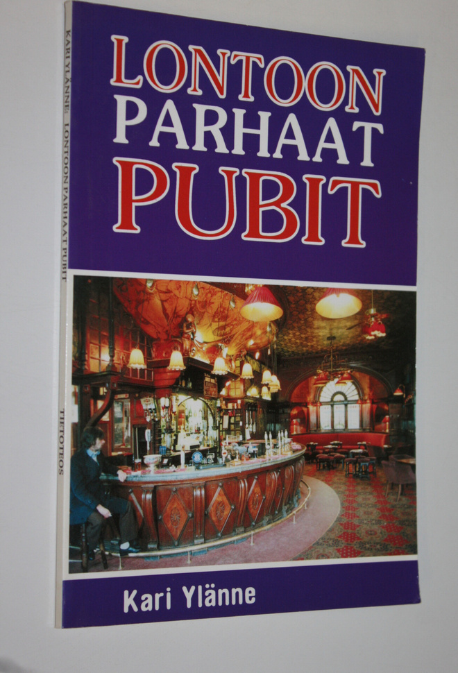 Kari Ylänne : Lontoon parhaat pubit