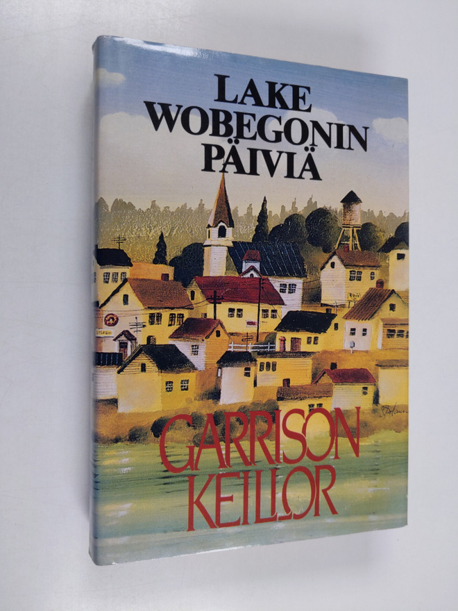 Garrison Keillor : Lake Wobegonin päiviä
