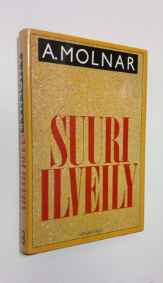 Adolf Molnar : Suuri ilveily