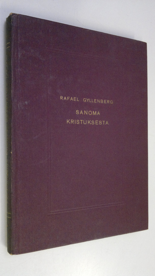 Rafael Gyllenberg : Sanoma Kristuksesta : Uuden testament...
