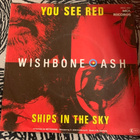 WISHBONE ASH: You See Red * Ships In The Sky * GER 1978 - pikkukuva 1