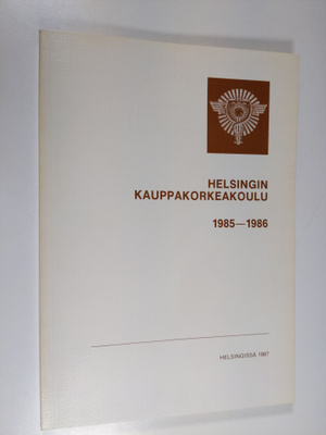 Helsingin kauppakorkeakoulu : Kertomus lukuvuodesta 1985-...