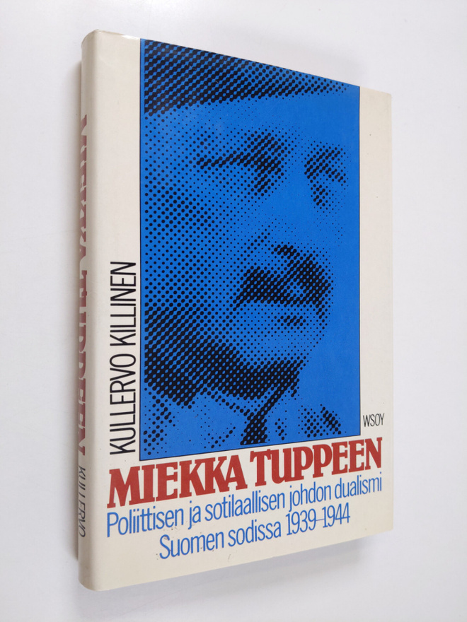 Kullervo Killinen : Miekka tuppeen : poliittisen ja sotil...