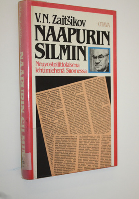 Vasili Zaitsikov : Naapurin silmin : neuvostoliittolaisen...