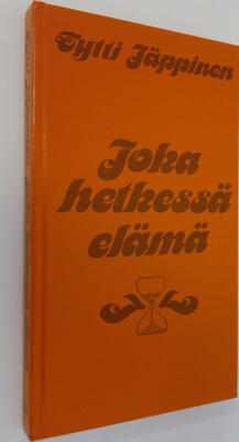 Tytti Jäppinen : Joka hetkessä elämä