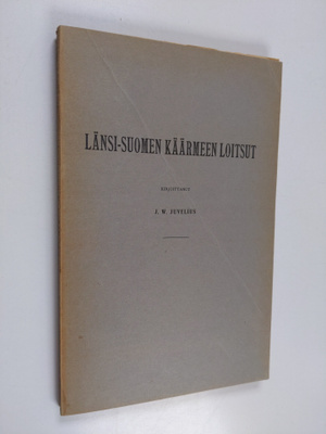 J. W. Juvelius : Länsi-Suomen käärmeen loitsut