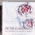 KAIVANTO PETRI & ALEJANDRO POLEMANN & GRUPO - Aires De Finla - pikkukuva 1