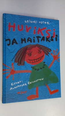 Grigori Oster : Huviksi ja haitaksi