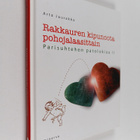 Arto Juurakko : Rakkauren kipunoota pohojalaasittain : pa... - pikkukuva 1