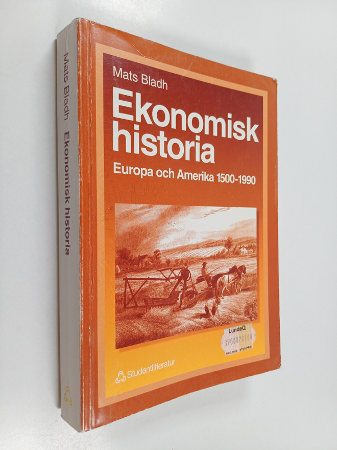 Mats Bladh : Ekonomisk historia : Europa och Amerika 1500...