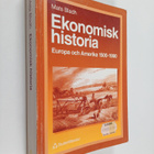 Mats Bladh : Ekonomisk historia : Europa och Amerika 1500... - pikkukuva 1