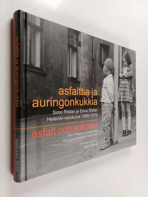 Simo Rista : Asfalttia ja auringonkukkia : Simo Ristan ja...