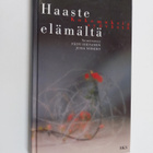 Päivi ym. (toim.) Hietanen : Haaste elämältä : kokemuksia... - pikkukuva 1