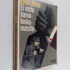 Erkki Hämä : Ei verta karvalankamatolle : yksityisetsivä ... - pikkukuva 1