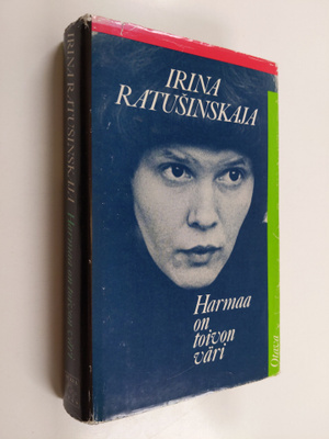 Irina Ratusinskaja : Harmaa on toivon väri
