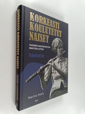 Maritta Pohls : Korkeasti koulutetut naiset : Suomen Akat...