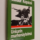 Sandor Kopacsi : Unkarin murhenäytelmä : kuinka vuoden 19... - pikkukuva 1