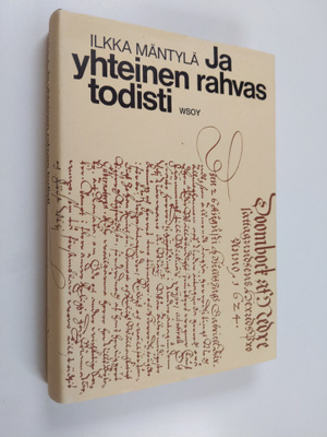 Ilkka Mäntylä : Ja yhteinen rahvas todisti : Kollaasi 160...