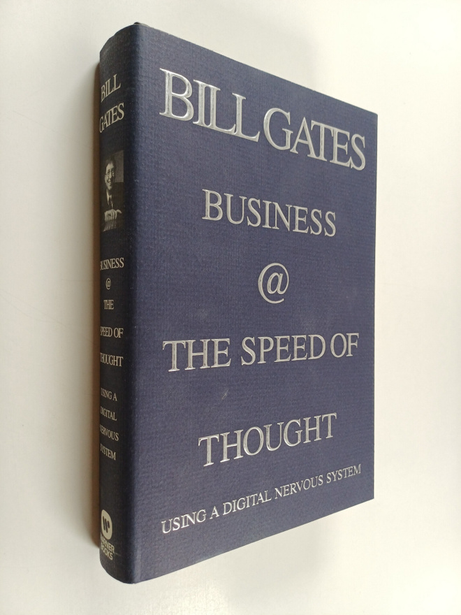 Bill Gates : Business @ the Speed of Thought : Succeeding...