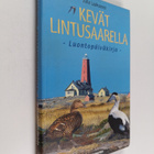 Juha Laaksonen : Kevät lintusaarella : luontopäiväkirja - pikkukuva 1