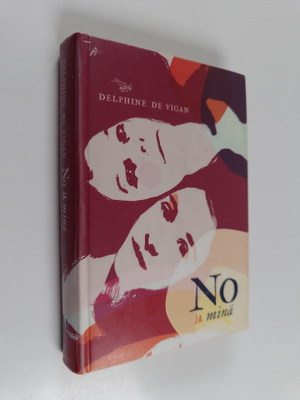Delphine de Vigan : No ja minä