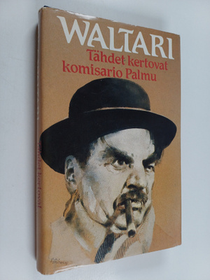 Mika Waltari : Tähdet kertovat, komisario Palmu!