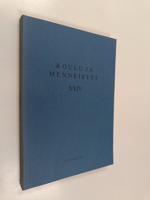 Koulu ja menneisyys XXIV : Suomen kouluhistoriallisen seu...