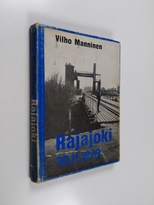 Vilho Manninen : Rajajoki 30.11.1939