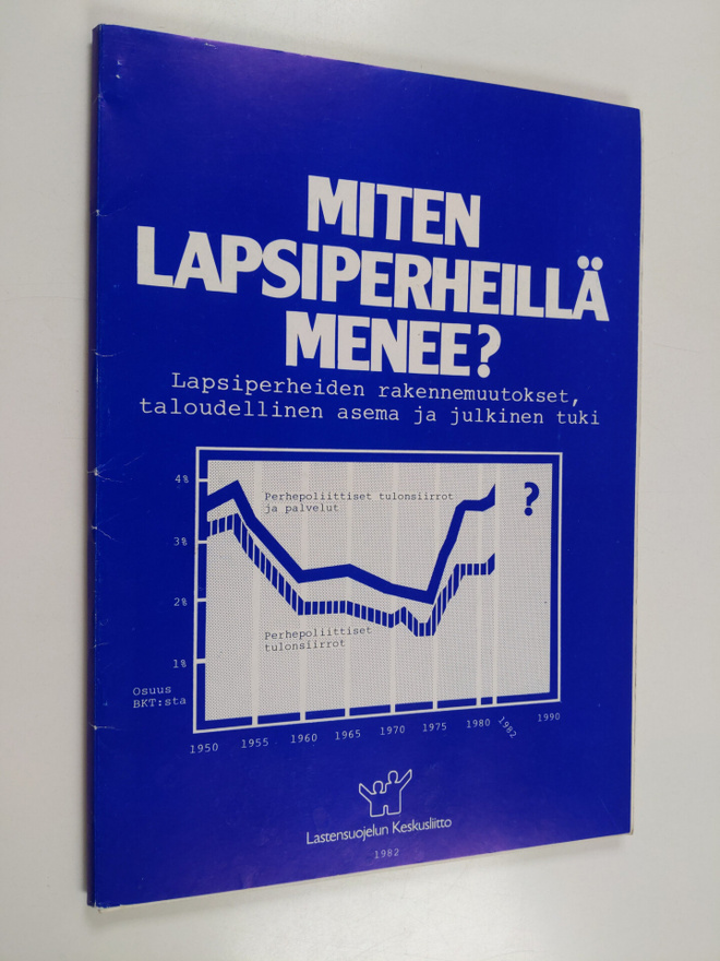 Miten lapsiperheillä menee? : lapsiperheiden rakennemuuto...