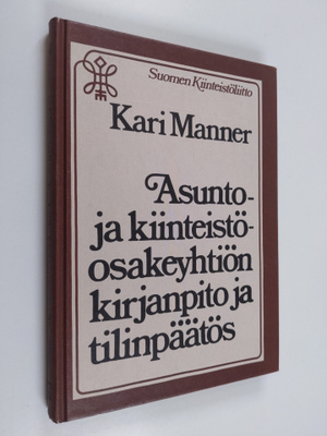 Kari Manner : Asunto- ja kiinteistöosakeyhtiön kirjanpito...