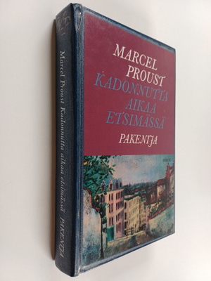 Marcel Proust : Kadonnutta aikaa etsimässä 9 : Pakenija