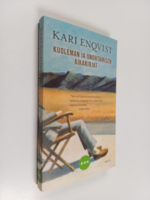 Kari Enqvist : Kuoleman ja unohtamisen aikakirjat