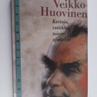 Tero Liukkonen : Veikko Huovinen : kertoja, veitikka, toi... - pikkukuva 1