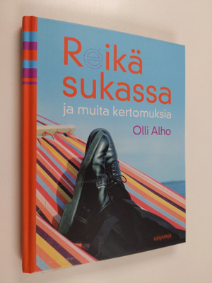 Olli Alho : Reikä sukassa ja muita kertomuksia (näytekapp...