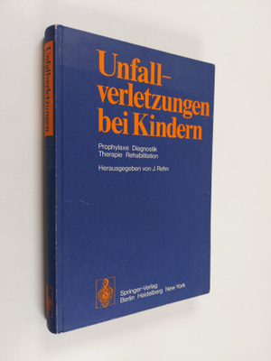 Unfallverletzungen bei Kindern : Prophylaxe, Diagnostik, ...