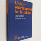 Unfallverletzungen bei Kindern : Prophylaxe, Diagnostik, ... - pikkukuva 1