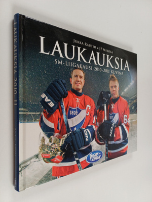 Jukka Rautio ym. : Laukauksia 2010-2011 : SM-liigakausi 2...